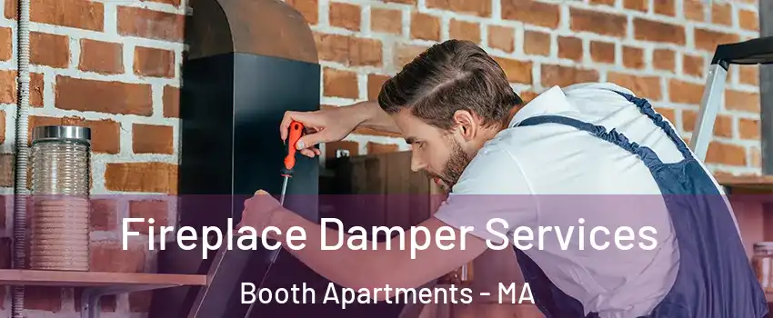 Fireplace Damper Services Booth Apartments - MA