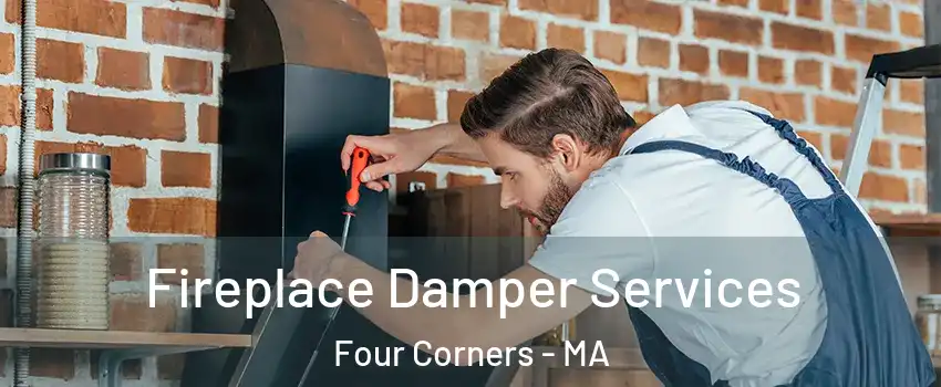 Fireplace Damper Services Four Corners - MA