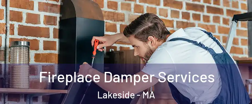 Fireplace Damper Services Lakeside - MA