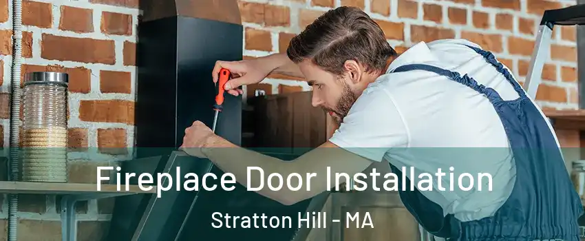 Fireplace Door Installation Stratton Hill - MA