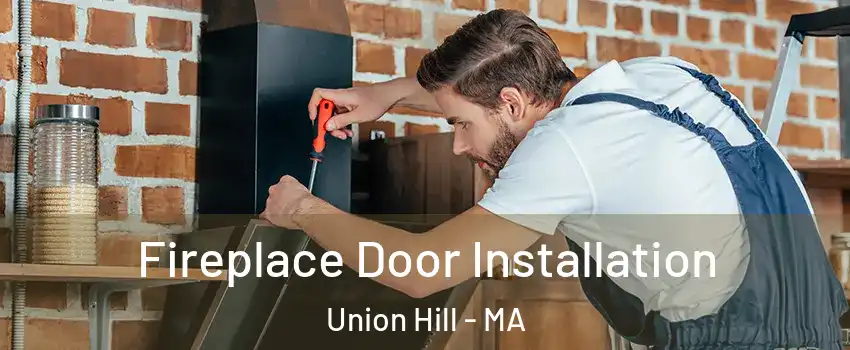 Fireplace Door Installation Union Hill - MA