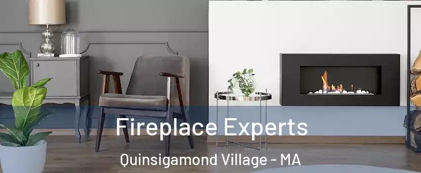 Fireplace Experts Quinsigamond Village - MA