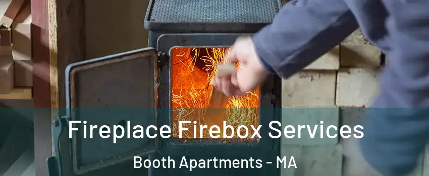 Fireplace Firebox Services Booth Apartments - MA