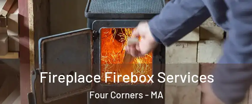 Fireplace Firebox Services Four Corners - MA