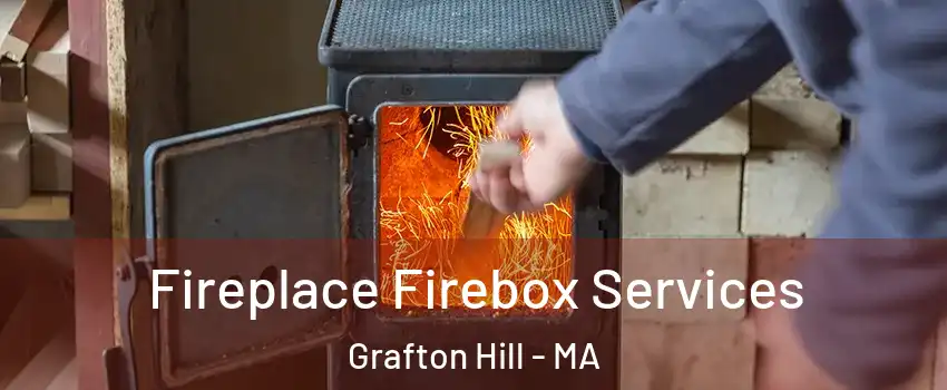 Fireplace Firebox Services Grafton Hill - MA