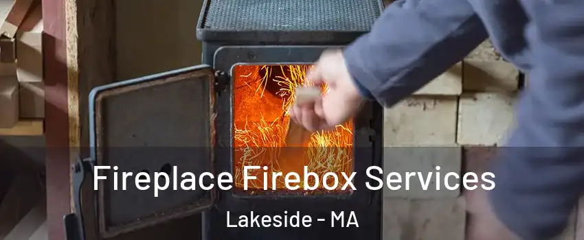 Fireplace Firebox Services Lakeside - MA