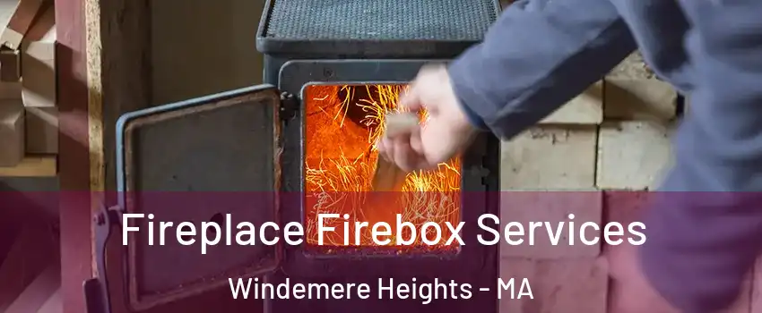 Fireplace Firebox Services Windemere Heights - MA