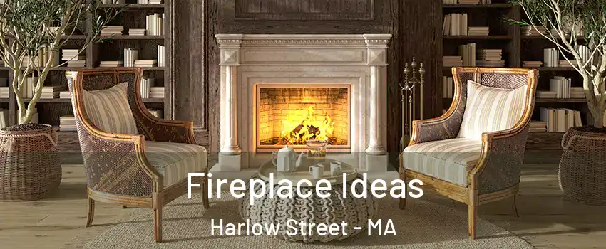 Fireplace Ideas Harlow Street - MA