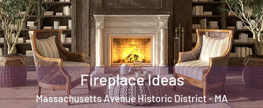 Fireplace Ideas Massachusetts Avenue Historic District - MA