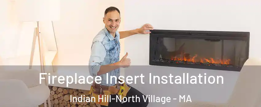 Fireplace Insert Installation Indian Hill-North Village - MA