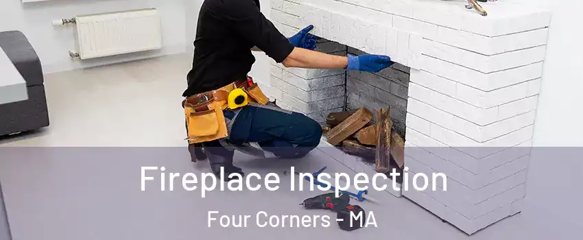 Fireplace Inspection Four Corners - MA