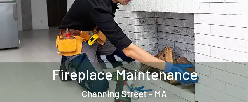 Fireplace Maintenance Channing Street - MA