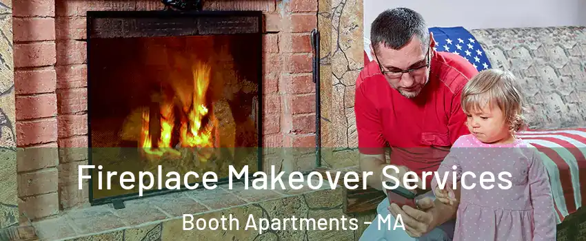 Fireplace Makeover Services Booth Apartments - MA