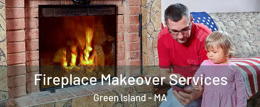 Fireplace Makeover Services Green Island - MA