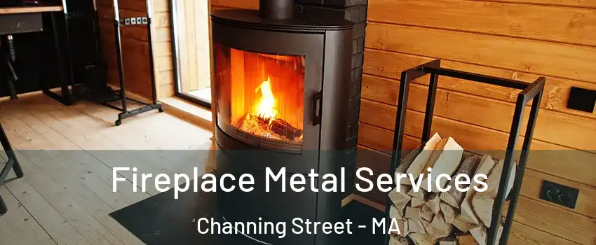 Fireplace Metal Services Channing Street - MA