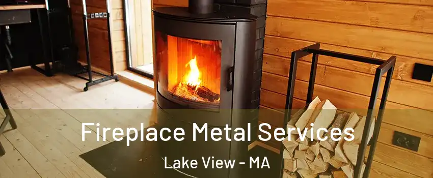 Fireplace Metal Services Lake View - MA