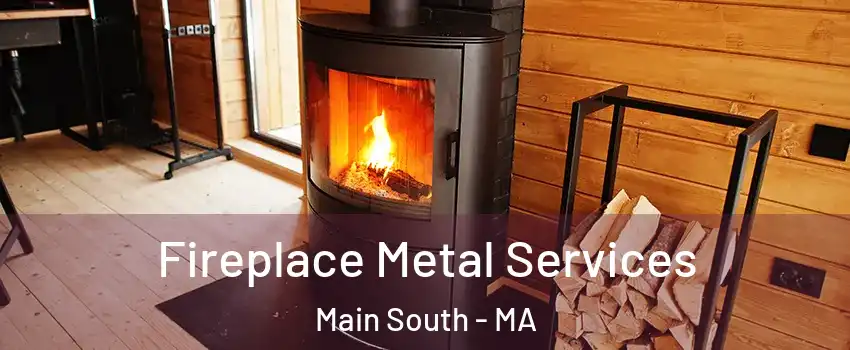 Fireplace Metal Services Main South - MA