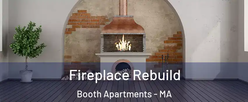 Fireplace Rebuild Booth Apartments - MA