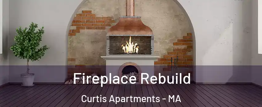 Fireplace Rebuild Curtis Apartments - MA