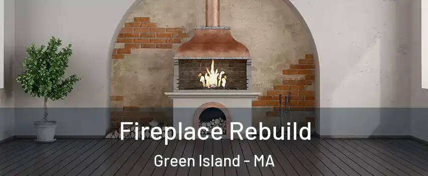 Fireplace Rebuild Green Island - MA