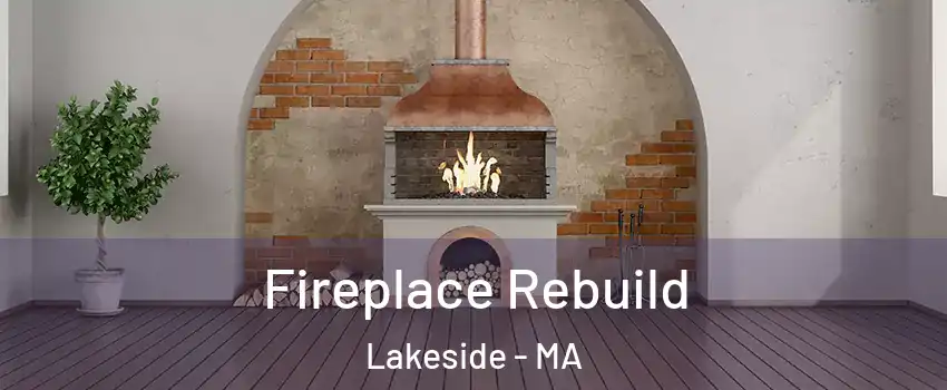 Fireplace Rebuild Lakeside - MA