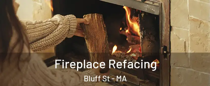 Fireplace Refacing Bluff St - MA