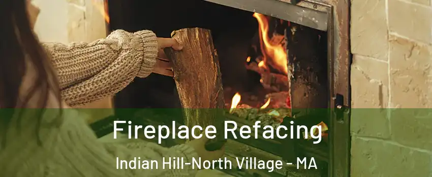 Fireplace Refacing Indian Hill-North Village - MA