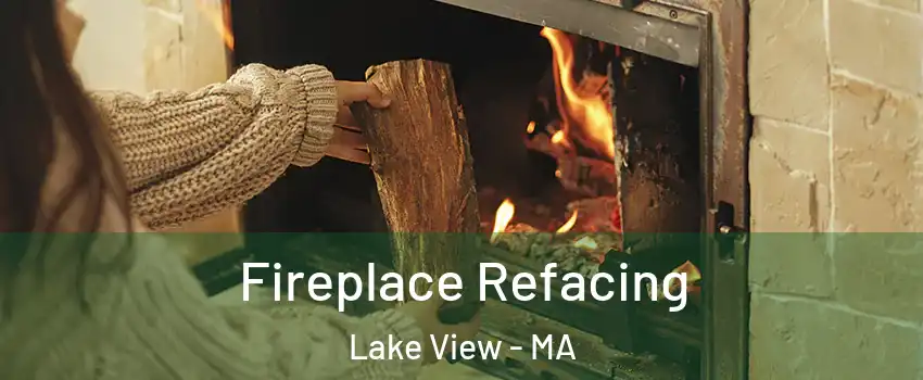 Fireplace Refacing Lake View - MA