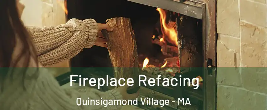 Fireplace Refacing Quinsigamond Village - MA