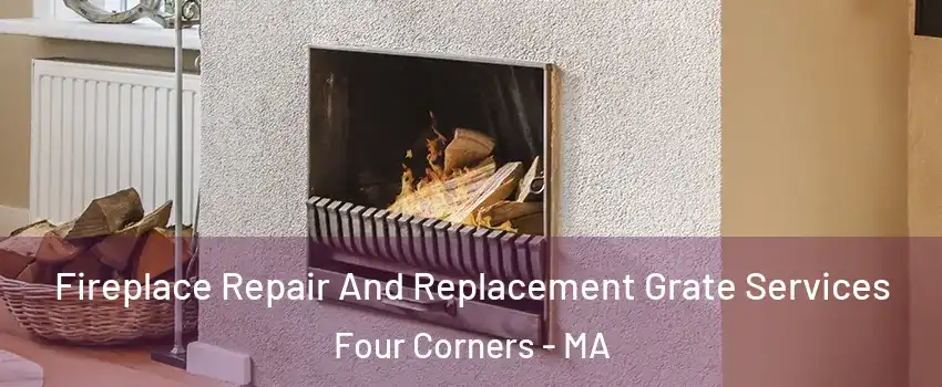 Fireplace Repair And Replacement Grate Services Four Corners - MA