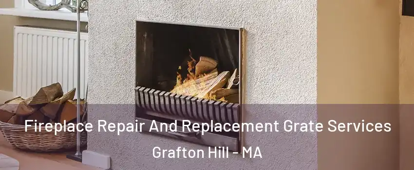 Fireplace Repair And Replacement Grate Services Grafton Hill - MA