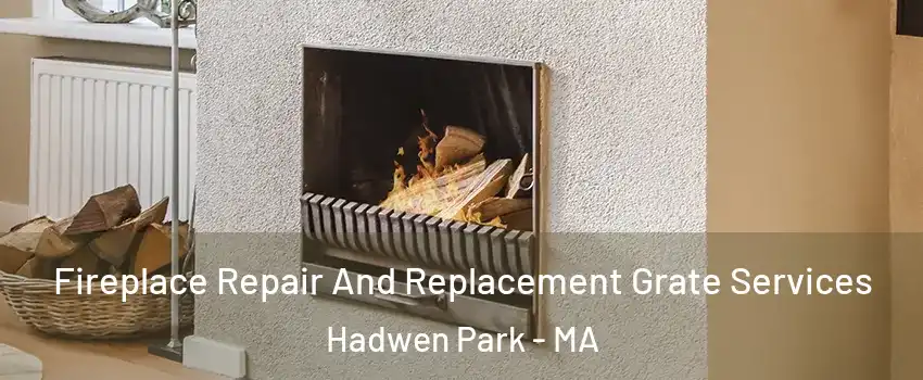 Fireplace Repair And Replacement Grate Services Hadwen Park - MA