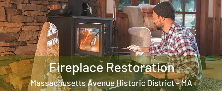 Fireplace Restoration Massachusetts Avenue Historic District - MA