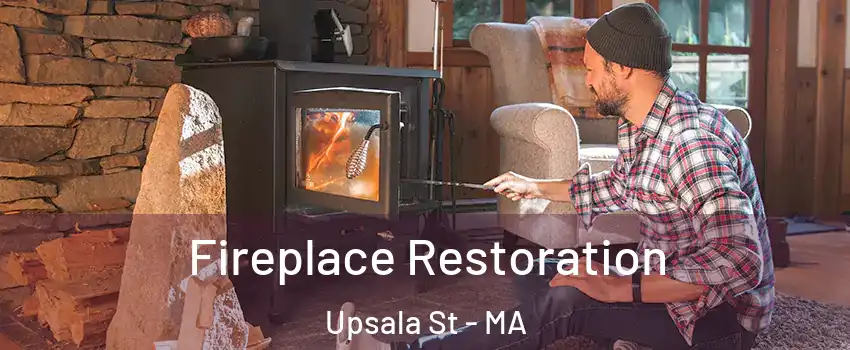 Fireplace Restoration Upsala St - MA