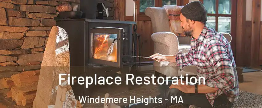 Fireplace Restoration Windemere Heights - MA