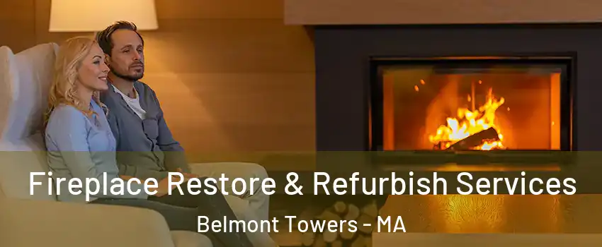 Fireplace Restore & Refurbish Services Belmont Towers - MA