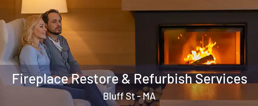 Fireplace Restore & Refurbish Services Bluff St - MA