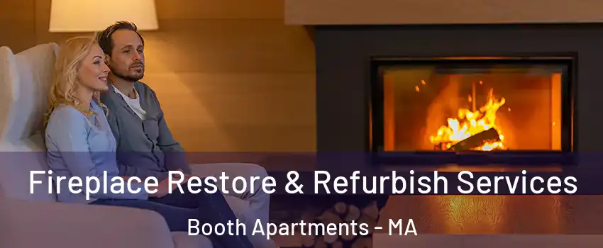 Fireplace Restore & Refurbish Services Booth Apartments - MA