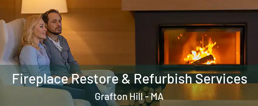 Fireplace Restore & Refurbish Services Grafton Hill - MA