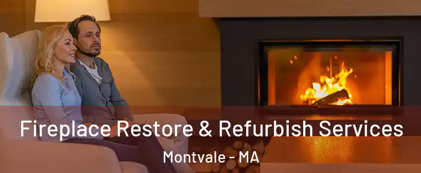 Fireplace Restore & Refurbish Services Montvale - MA