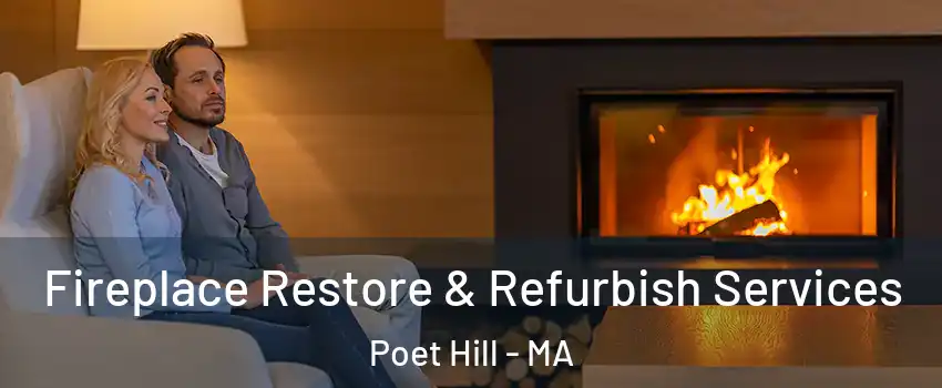 Fireplace Restore & Refurbish Services Poet Hill - MA