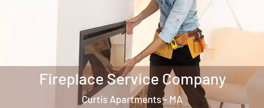 Fireplace Service Company Curtis Apartments - MA