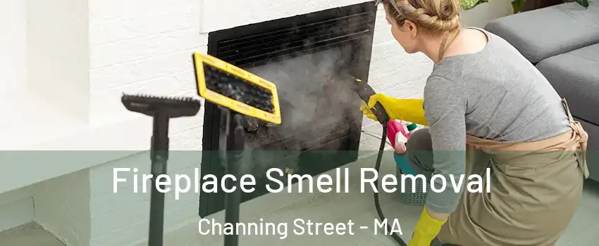 Fireplace Smell Removal Channing Street - MA