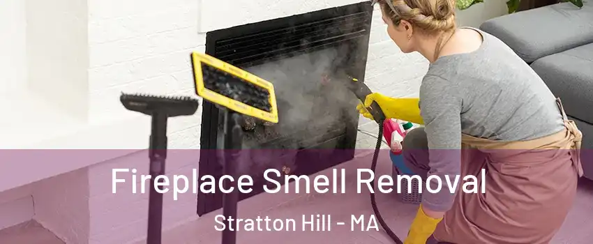 Fireplace Smell Removal Stratton Hill - MA