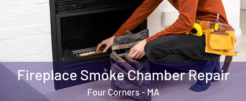 Fireplace Smoke Chamber Repair Four Corners - MA