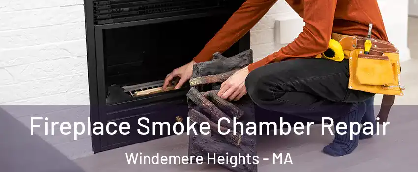 Fireplace Smoke Chamber Repair Windemere Heights - MA