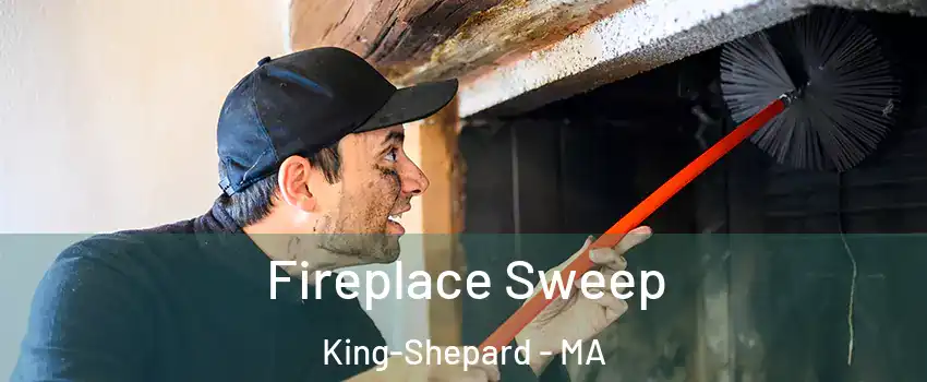 Fireplace Sweep King-Shepard - MA