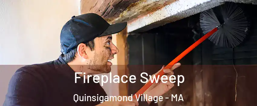 Fireplace Sweep Quinsigamond Village - MA