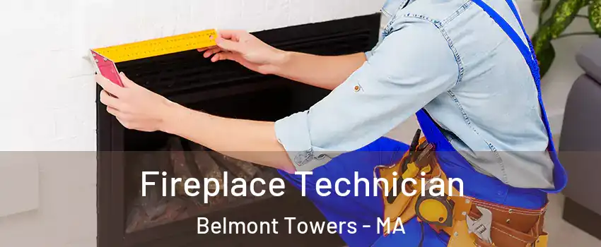 Fireplace Technician Belmont Towers - MA