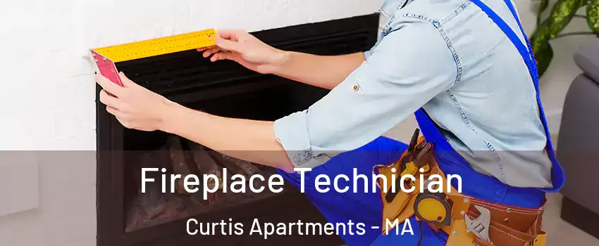 Fireplace Technician Curtis Apartments - MA